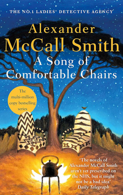 A Song of Comfortable Chairs Paperback – 3 August 2023(Paperback, Alexander McCall Smith)