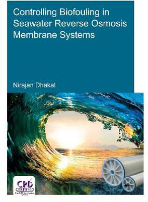 Controlling Biofouling in Seawater Reverse Osmosis Membrane Systems(English, Electronic book text, Dhakal Nirajan)