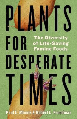 Plants for Desperate Times(English, Paperback, Minnis Paul E.)