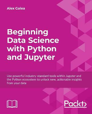 Beginning Data Science with Python and Jupyter(English, Electronic book text, Galea Alex)