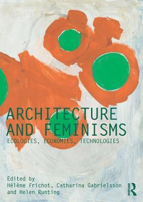 Architecture and Feminisms(English, Electronic book text, unknown)
