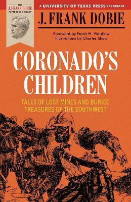 Coronado's Children(English, Paperback, Dobie J. Frank)