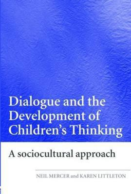 Dialogue and the Development of Children's Thinking(English, Paperback, Mercer Neil)