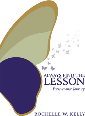 Always Find the Lesson(English, Paperback, Kelly Rochelle W)