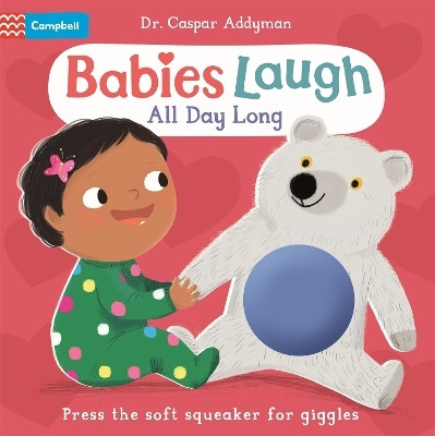 Babies Laugh All Day Long(English, Board book, Addyman Dr Caspar)