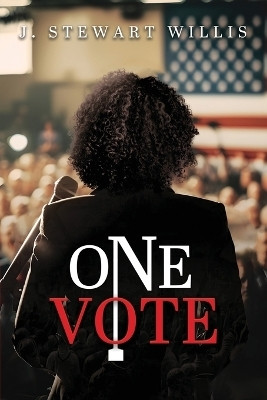 One Vote(English, Paperback, Willis J Stewart)