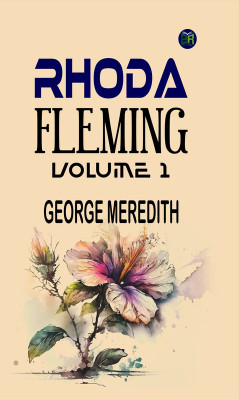 Rhoda Fleming Volume 1(Paperback, GEORGE MEREDITH)