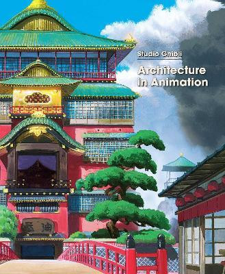 Studio Ghibli: Architecture in Animation(English, Hardcover, Studio Ghibli)