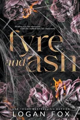 Fyre and Ash(English, Paperback, Fox Logan)