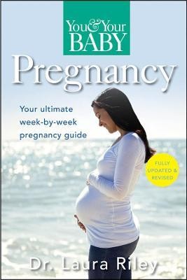 You and Your Baby Pregnancy(English, Paperback, Riley Laura)