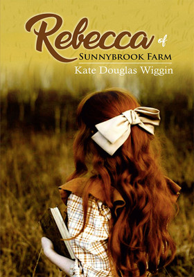 Rebecca of Sunnybrook Farm(Paperback, Kate Douglas Wiggin)
