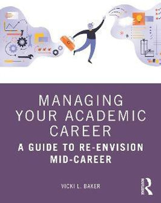 Managing Your Academic Career(English, Paperback, Baker Vicki L.)