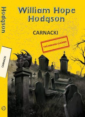 Carnacki(English, Paperback, Hodgson William Hope)