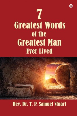 7 Greatest Words of the Greatest Man Ever Lived(English, Paperback, unknown)