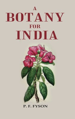 A Botany for India(Paperback, P. F. Fyson)