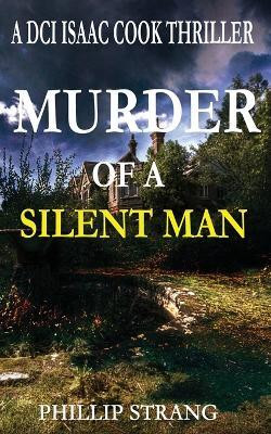 Murder of a Silent Man(English, Paperback, Strang Phillip)