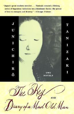 The Key & Diary of a Mad Old Man(English, Paperback, Tanizaki Junichiro)