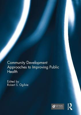 Community Development Approaches to Improving Public Health(English, Paperback, unknown)