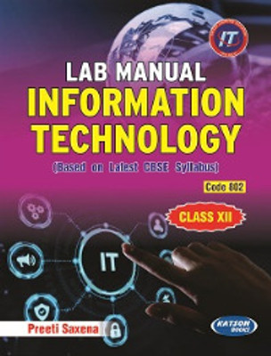 Lab Manual Information Technology (Class XII) (Code 802)(Paperback, Preeti Saxena)