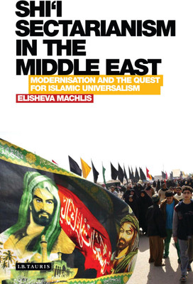 Shi'i Sectarianism in the Middle East(English, Hardcover, Machlis Elisheva)