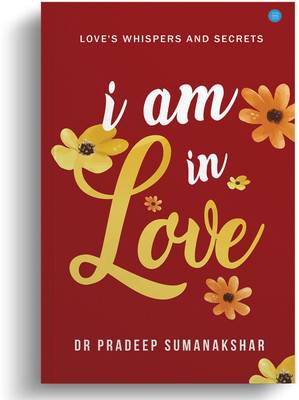 I AM IN LOVE(Paperback, DR. PRADEEP SUMANAKSHAR)