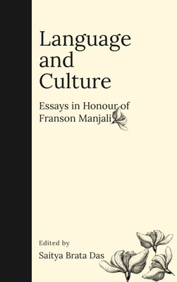 LANGUAGE AND CULTURE: Essays in Honour of Franson Manjali(Hardcover, Saitya Brata Das)