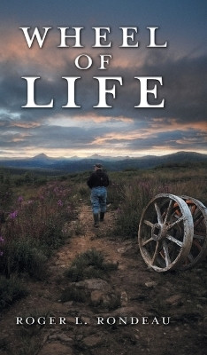 Wheel of Life(English, Hardcover, Rondeau Roger L)