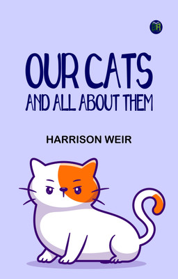 Our Cats and All About Them(Paperback, Harrison Weir)