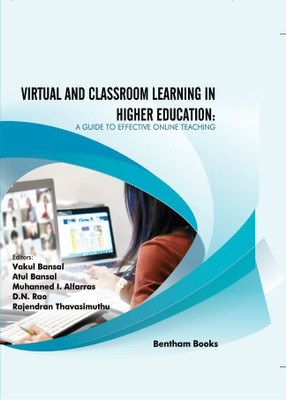Virtual and Classroom Learning in Higher Education: A Guide to Effective Online Teaching(Hardcover, Vakul Bansal,Atul Bansal,Muhanned I. Alfarras,D.N. Rao,Rajendran Thavasimuthu) Virtual and Classroom Learning in Higher Education: A Guide to Effective Online Teaching(Hardcover, Vakul Bansal,Atul Bansal,Muhanned I. Alfarras,D.N. Rao,Rajendran Thavasimuthu)