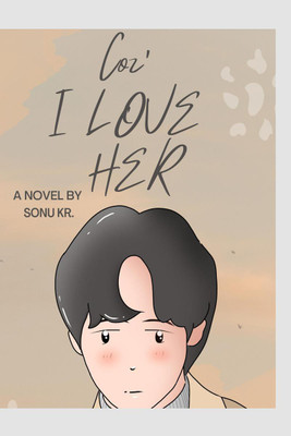 Coz' I love her(English, Paperback, Sonu Kr.)