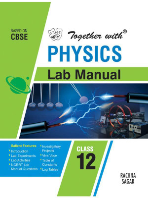Together with Physics Lab Manual for Class 12(Paperback, Rachna Sagar)