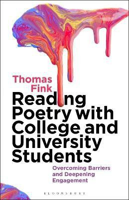 Reading Poetry with College and University Students(English, Electronic book text, Fink Thomas Professor)