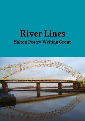 River Lines(English, Paperback, Halton Poetry Writing Group)