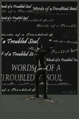 Words of a Troubled Soul(English, Paperback, Williams David)
