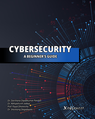 Cybersecurity A Beginner's
Guide(Paperback, Dr. Darshana Dipakkumar Pandya, Dr. Abhijeetsinh Jadeja, Prof. Payal Dhanesha, Dr. Sheshang Degadwala) Cybersecurity A Beginner's
Guide(Paperback, Dr. Darshana Dipakkumar Pandya, Dr. Abhijeetsinh Jadeja, Prof. Payal Dhanesha, Dr. Sheshang Degadwala)
