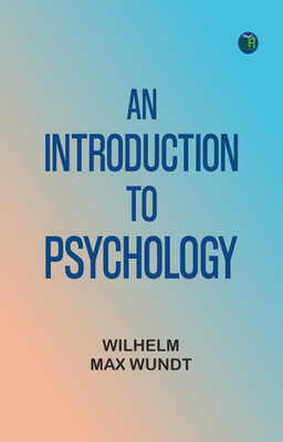 An Introduction to Psychology(Paperback, Wilhelm Max Wundt)