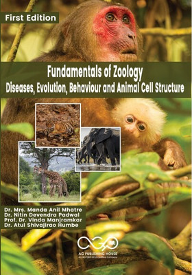 Fundamentals of Zoology: Diseases, Evolution, Behaviour and Animal Cell Structure(Paperback, Dr.Mrs. Manda Anil Mhatre, Dr. Nitin Devendra Padwal, Prof.Dr. Vinda Manjramkar, Dr. Atul Shivajirao Humbe) Fundamentals of Zoology: Diseases, Evolution, Behaviour and Animal Cell Structure(Paperback, Dr.Mrs. Manda Anil Mhatre, Dr. Nitin Devendra Padwal, Prof.Dr. Vinda Manjramkar, Dr. Atul Shivajirao Humbe)