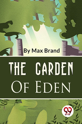The Garden of Eden  - The Garden Of Eden(English, Paperback, Brand Max)