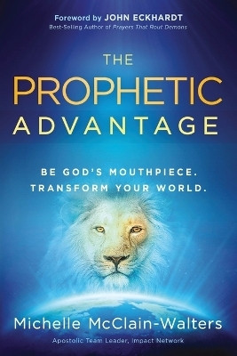 The Prophetic Advantage(English, Paperback, McClain-Walters Michelle)