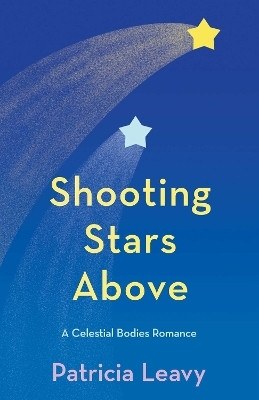 Shooting Stars Above(English, Paperback, Leavy Patricia)