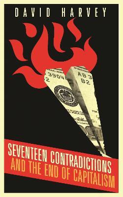 Seventeen Contradictions and the End of Capitalism(English, Hardcover, Harvey David)