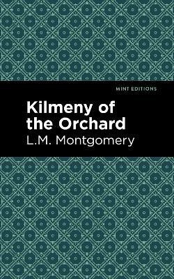 Kilmeny of the Orchard(English, Hardcover, Montgomery L. M.)