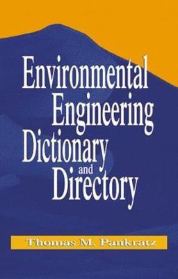 Environmental Engineering Dictionary and Directory(English, Paperback, Pankratz Thomas M.)