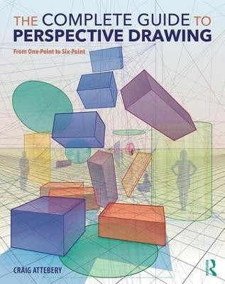 The Complete Guide to Perspective Drawing(English, Paperback, Attebery Craig)