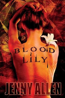 Blood Lily(English, Paperback, Allen Jenny)