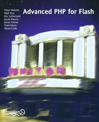 Advanced PHP for Flash(English, Paperback, Webster Steve)