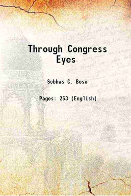 Through Congress Eyes [Hardcover](Hardcover, Subhas C. Bose)