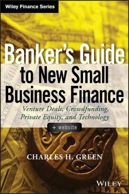 Banker's Guide to New Small Business Finance, + Website(English, Hardcover, Green Charles H.)