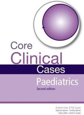 Core Clinical Cases in Paediatrics(English, Paperback, Ewer Andrew)