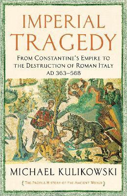 Imperial Tragedy(English, Paperback, Kulikowski Michael Professor)
